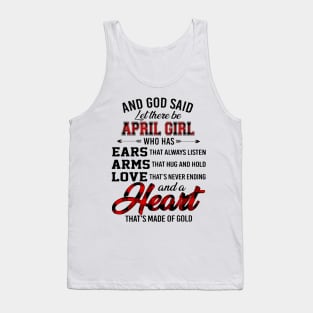 God Said Let There Be April Girl Who Has Ears Arms Love Tank Top